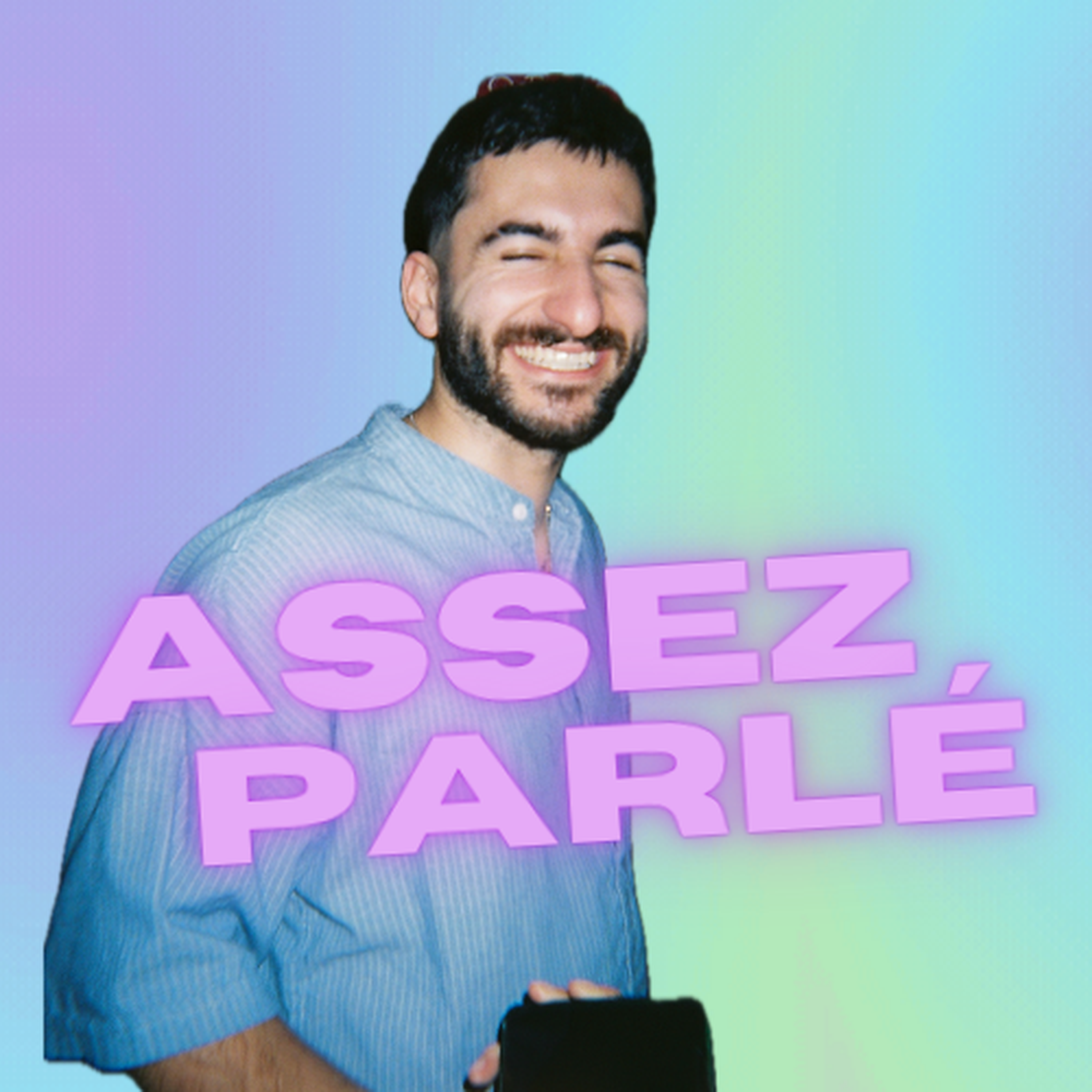 Assez Parlé (de moi)